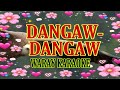 Karaoke Song - Dangaw-Dangaw