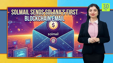 SOLMail Sends Solana’s First Blockchain Email | Web3 | 3.0 TV