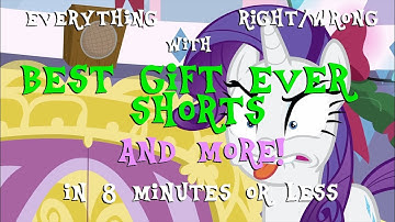 Everything Right/Wrong with Best Gift Ever Shorts and More in 8 Minutes or Less