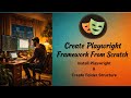 PART 3: Install Playwright and Create folder structure