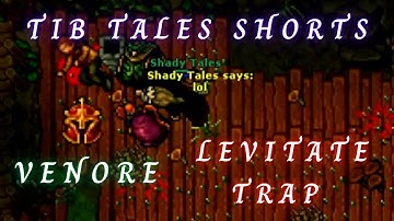 Tibia PVP Levitate Roof Trap Venore: Short / Tib Tales