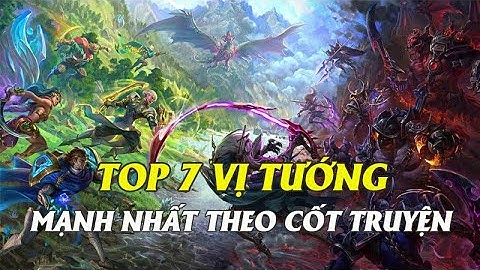 Top 4 vi tuong trong lien quan co suc manh năm 2024