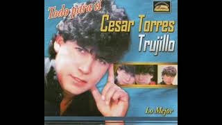 César Torres Trujillo - Si Tú Te Alejas