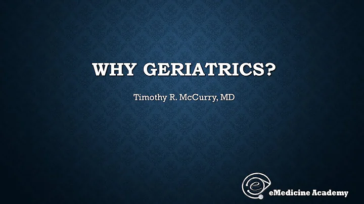 Why Geriatrics?