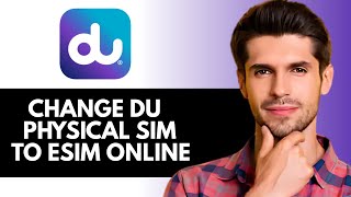 How To Change Du Physical Sim To eSIM (2026)