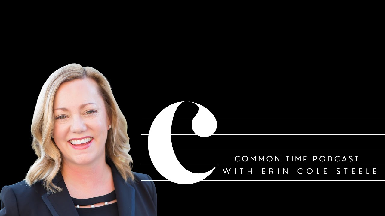 Erin Cole Steele | Common Time Podcast