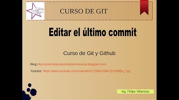 Modificar el último commit - Curso de Git 11