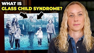 7 Signs of Glass Child Syndrome (Invisible Child)