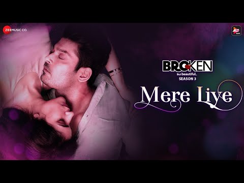 Mere Liye - Broken But Beautiful 3 | Sidharth Shukla, Sonia Rathee | Akhil Sachdeva