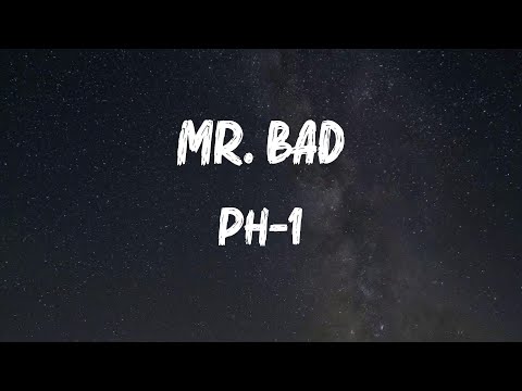 pH-1 - MR. BAD (Feat. Woo) (Lyrics)