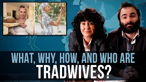 What, Why, How, And Who Are Tradwives? - SOME MORE NEWS