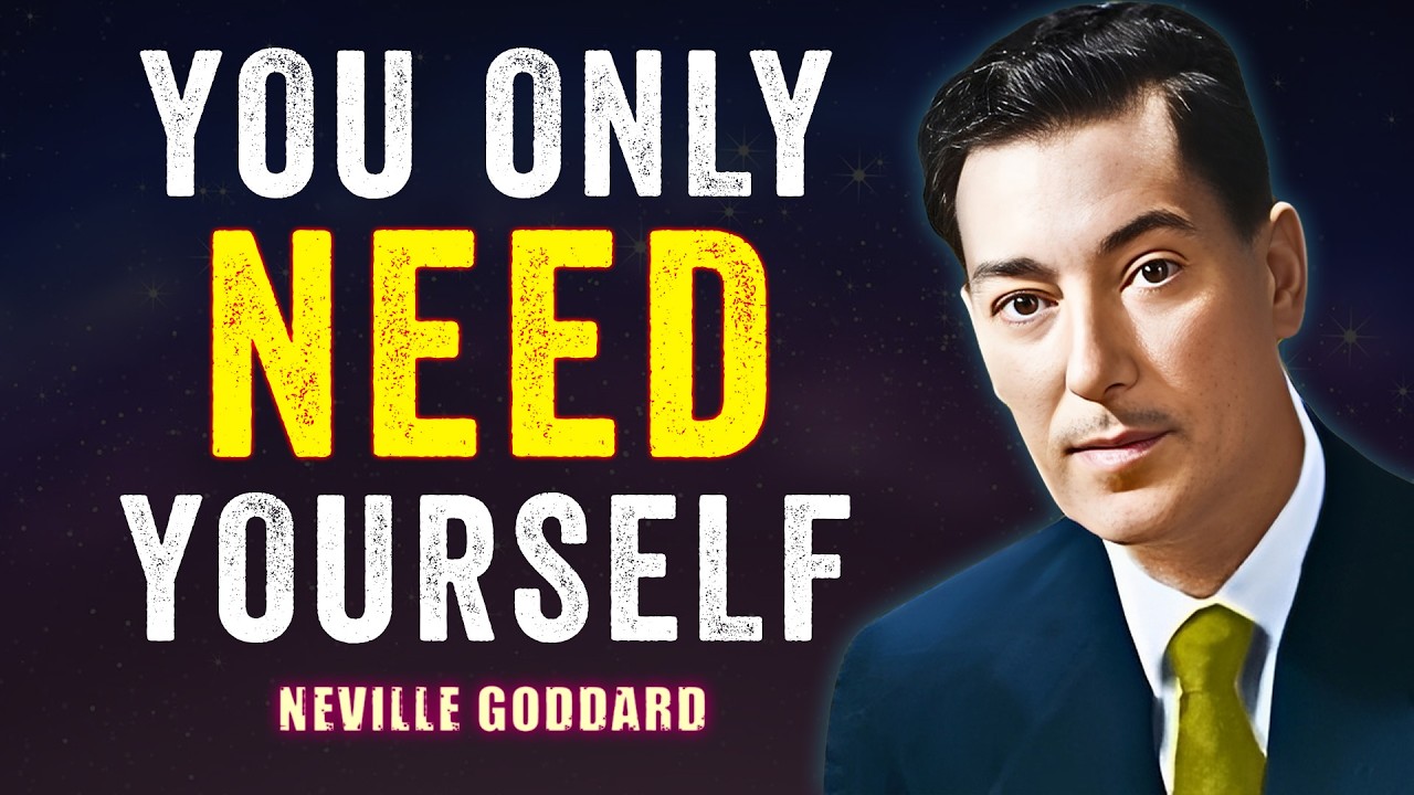 NEVILLE GODDARD | YOU ONLY NEED YOURSELF - YouTube