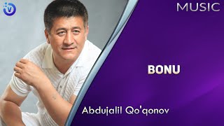 Abdujalil Qo'qonov - Bonu (music version)