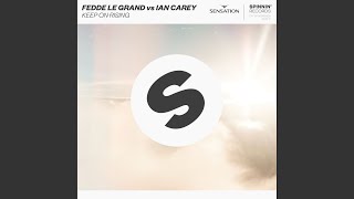 Video thumbnail of "Fedde Le Grand - Keep On Rising (Extended Mix)"