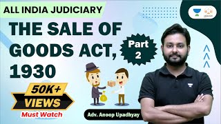 The Sale of Goods Act, 1930 | Part - 2 | All Judiciary Exams | Linking Laws | Anoop Upadhyay