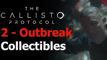 The Callisto Protocol - Chapter 2 - Outbreak All Collectibles Guide - 3 Recordings