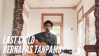 Last Child - Bernafas Tanpamu (Cover)