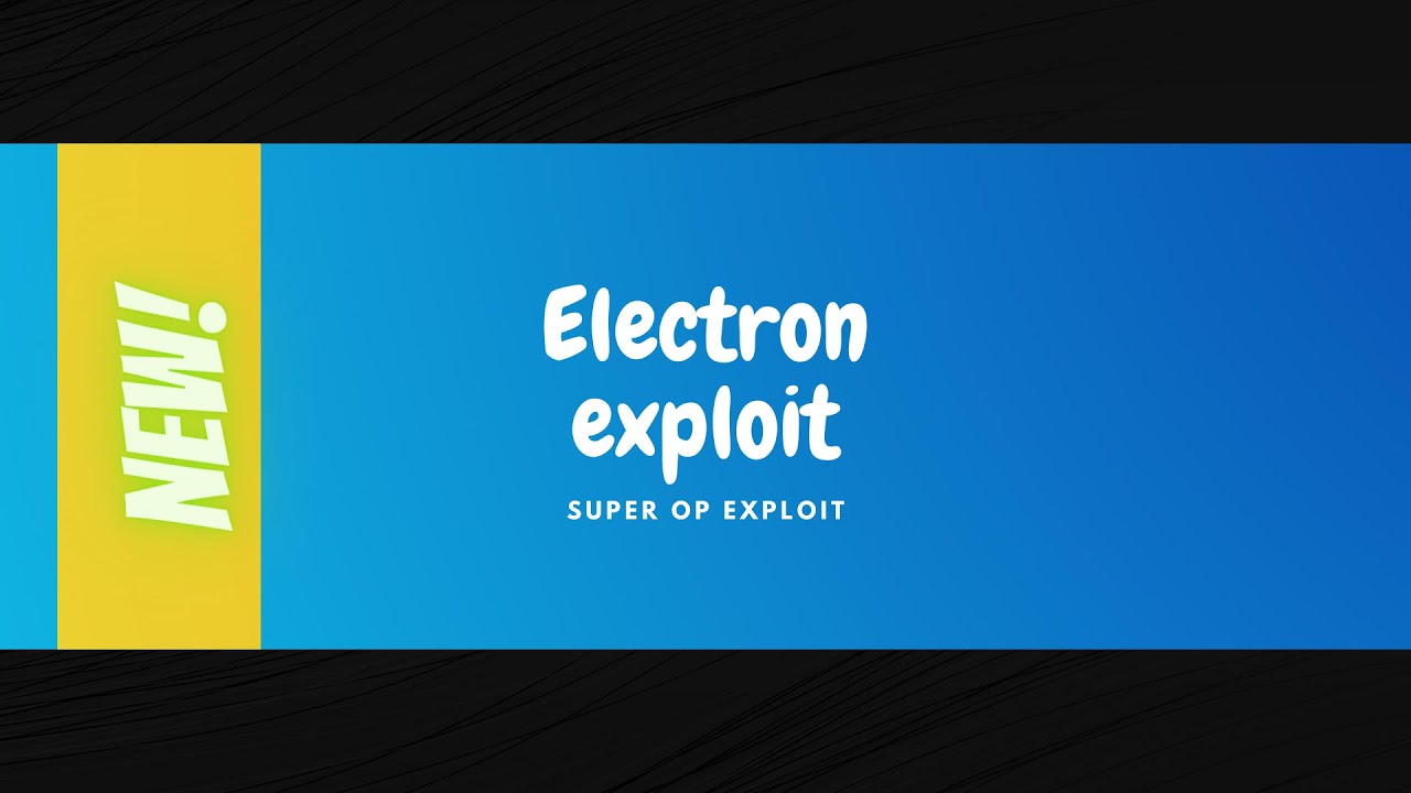 Electro exploit, super op exploit !