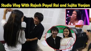 || Studio Vlog With Rajesh Payal Rai and Sujita Yonjan  |||