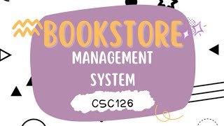 CSC126 || BOOKSTORE MANAGEMENT SYSTEM