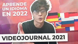 Aprende un Nuevo Idioma en 2022 | VideoJournal 2021