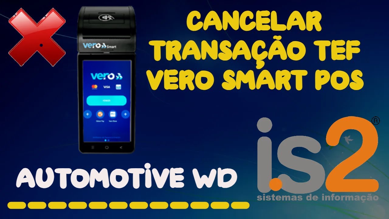 Rotina Cancelamento Transação TEF Vero - IS2 Automotive WD - YouTube
