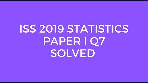 Indian Statistical Service (ISS) 2019 Statistics Paper I Set C Q7 Solved (Correlation Coefficient)