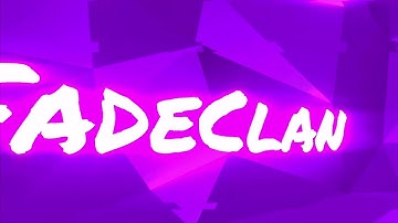 Official Fade-Clan intro