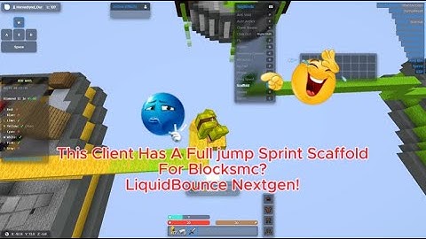 (Back) This Client Has A Full jump Sprint Scaffold For Blocksmc? LiquidBounce Nextgen!