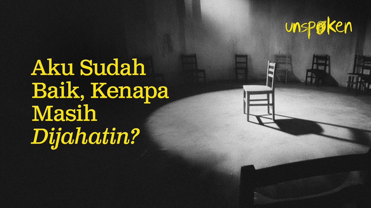 Aku Sudah Baik, Kenapa Masih Dijahatin? — Ustadz Muhammad Nuzul Dzikri | Unspoken Ep. 04