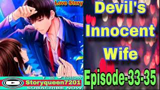 DEVIL 👿 INNOCENT WIFE || EPISODE - 33 -35