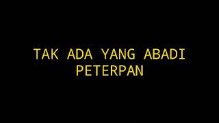 Download lagu Tak Ada Yang Abadi - Peterpan mp3