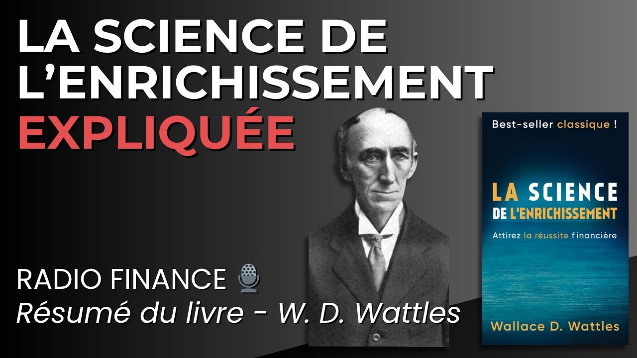 La science de l'enrichissement W. D. Wattles - Résumé et Analyse du ...