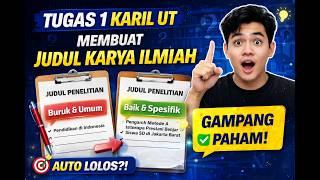 Tugas 1 Karil || Membuat Judul Karya Ilmiah #universitasterbuka #karilut