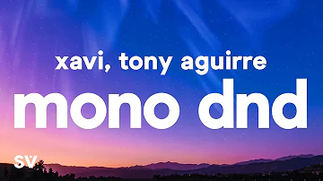 Xavi, Tony Aguirre - Modo DND (Letra/Lyrics)