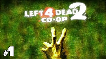 Left 4 Dead 2: Co-Op Walkthrough/Let