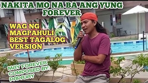 may forever best Tagalog version/composed by papajay