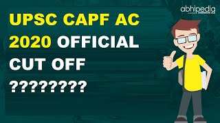 UPSC CAPF AC 2020 OFFICIAL CUT OFF?????