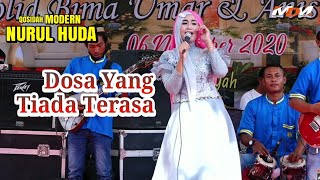 Dosa Yang Tiada Terasa | Qosidah modern NURUL HUDA