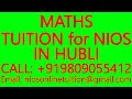 MATHS TUITION for NIOS IN HUBLI- SECONDARY &amp; SENIOR SECONDARY- SCIENCE, PHYSICS, CHEMISTRY, BIOLOGY
