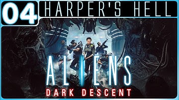 ALIENS: DARK DESCENT WALKTHROUGH PART 4: HARPER