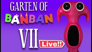 🔴ALL NEW! GARTEN OF BANBAN 7 LIVE COUNTDOWN