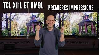 TCL X11L vs RM9L : premières impressions sur le SQD Mini LED vs RGB Mini LED