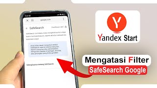 Tips Membuka Pemfilteran Aktif Safe Search Pada Yandex Start Di HP Android