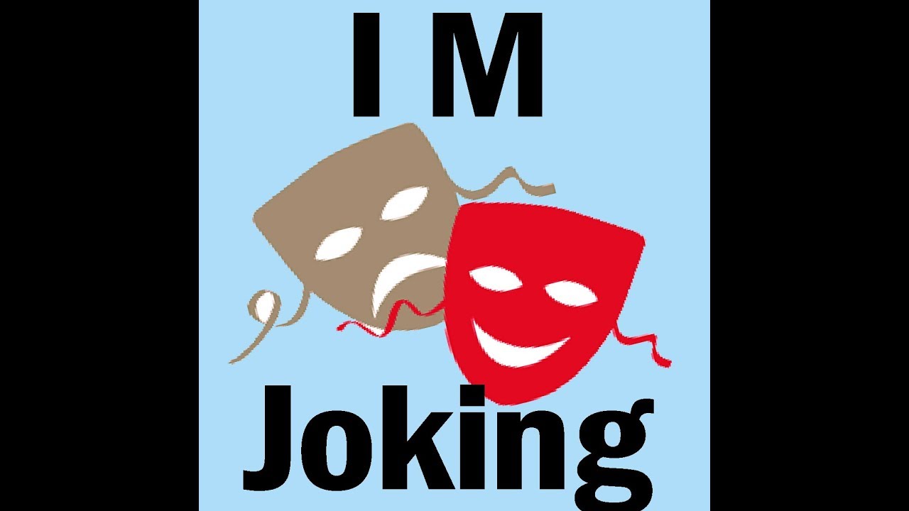 I M Joking YouTube