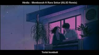 Hindia - Membasuh ft Rara Sekar (MJ.ID Remix)