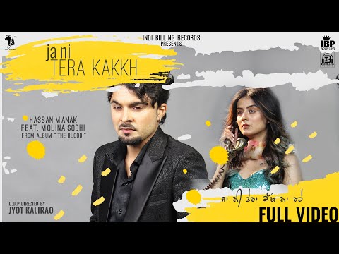 Ja Ni Tera Kakkh | Official Video | Hassan Manak ft. Molina Sodhi | Latest Punjabi Songs 2021
