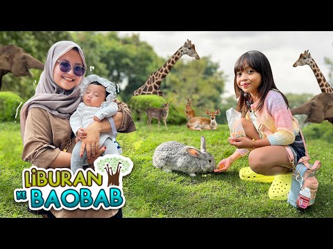 LEIKA KE TAMAN SAFARI BAOBAB 😍 BUNDA LIBURAN BARENG ADEK BAYI LEXIE AJAK KE KEBUN BINATANG