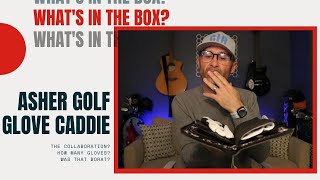 What's In The Box? The Asher Golf Glove Caddie