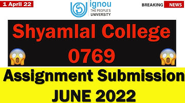 Ignou Shyamlal College Assignment Submission JUNE 2022 | Ignou RC Delhi 2 Assignment Submission |